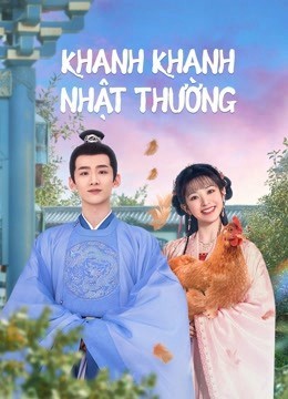 Xem phim Khanh Khanh Nhật Thường (Thuyết Minh)